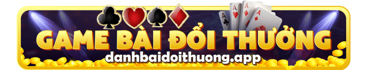 Game bài đổi thưởng